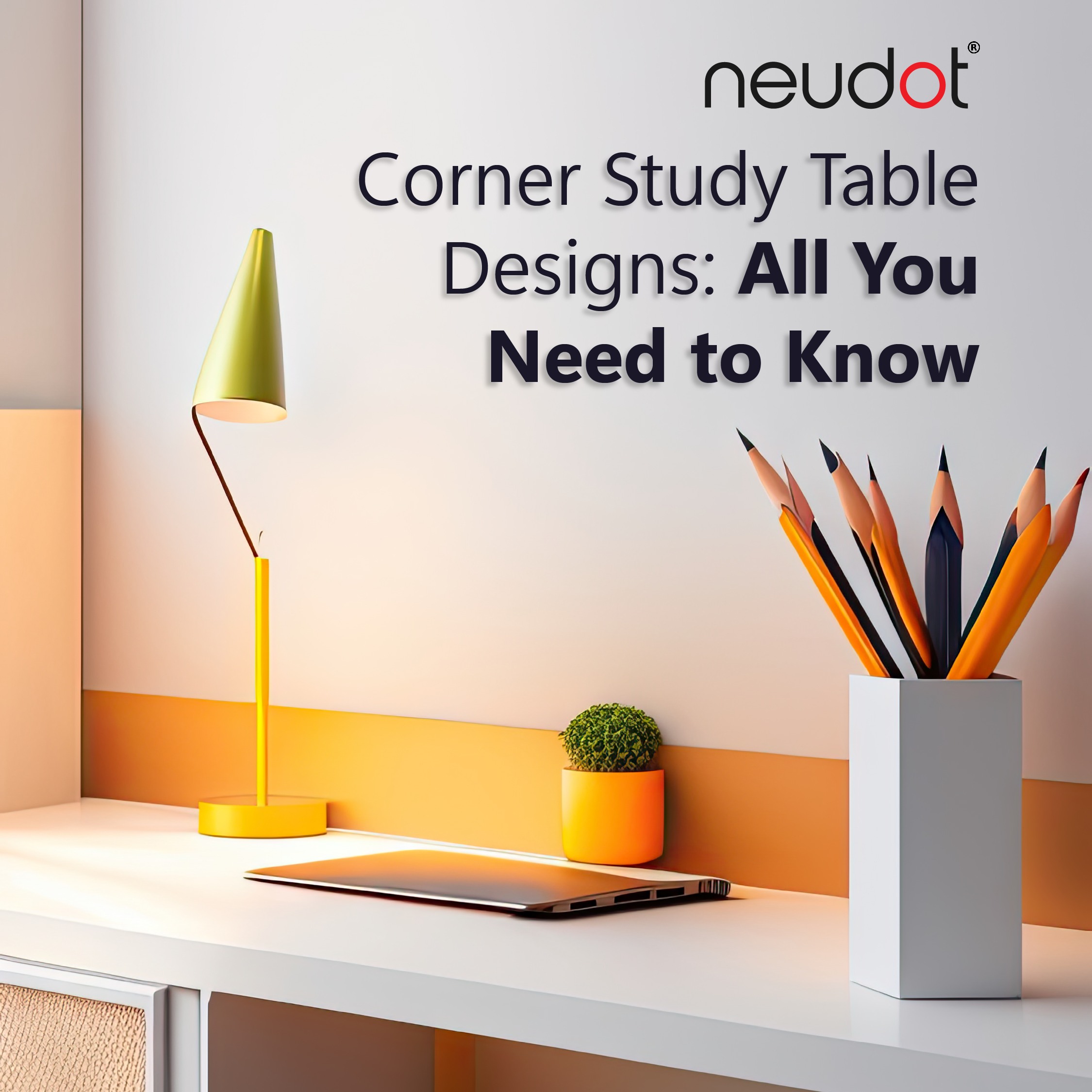 Corner Study Table Designs: All You Need to Know
