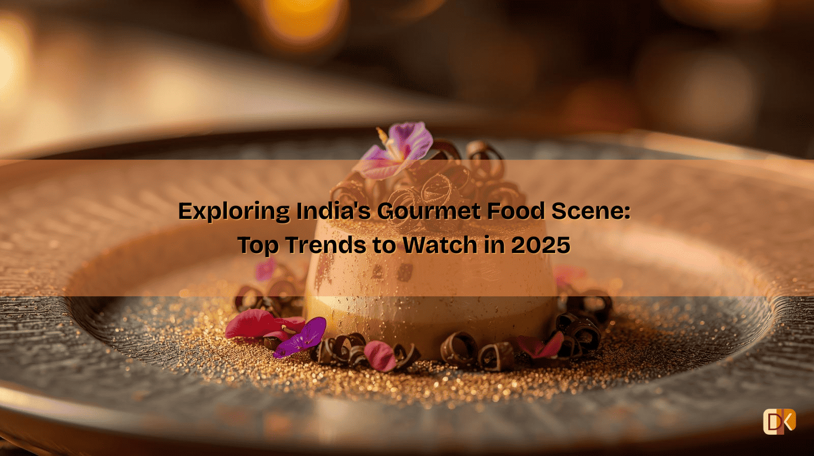 Exploring India's Gourmet Food Scene: Top Trends to Watch in 2025