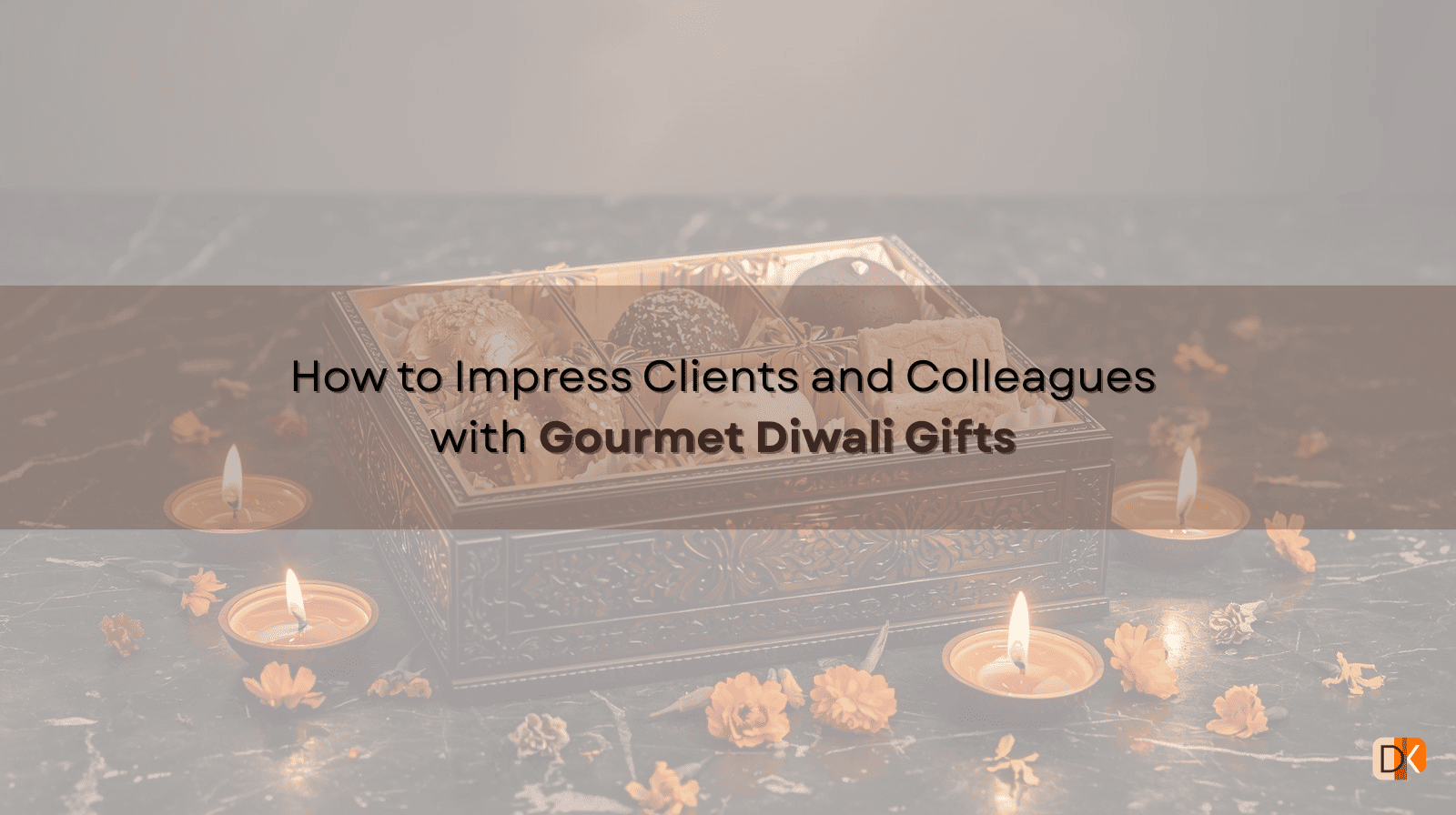 How to Impress Clients and Colleagues with Gourmet Diwali Gifts