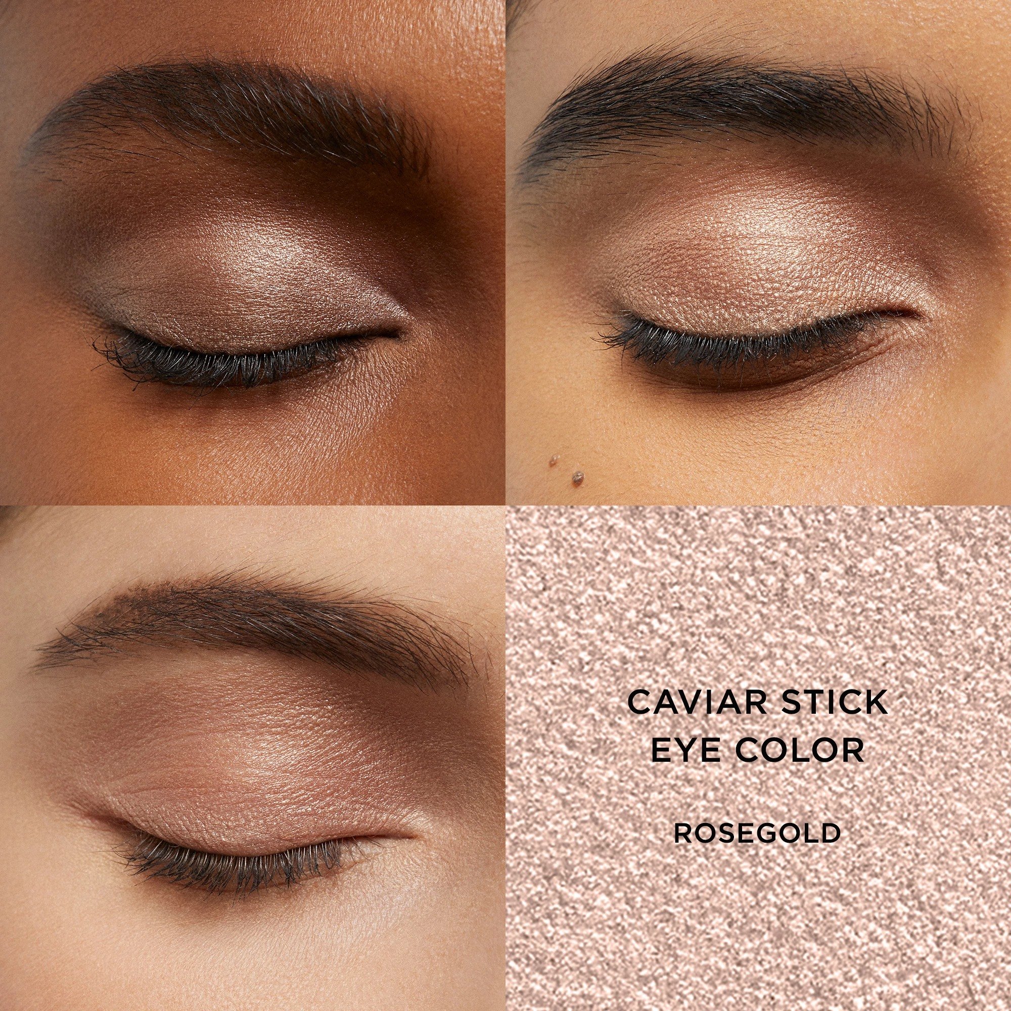Caviar Stick Eye Color • Rosegold