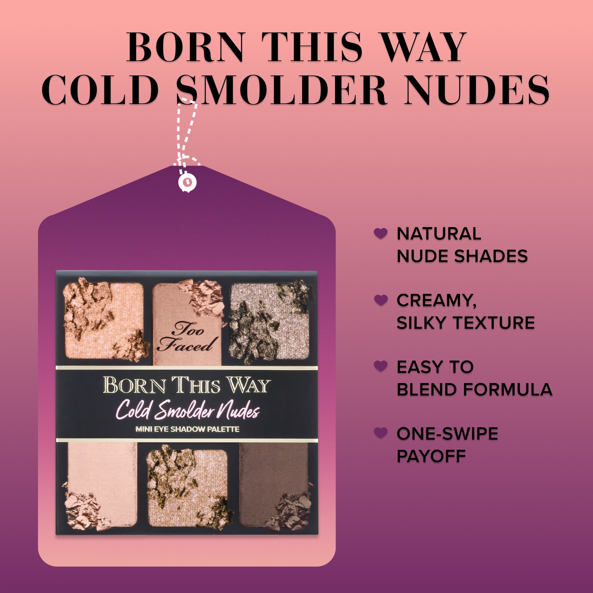 Born This Way Mini Palettes • Cold Smolder Nudes