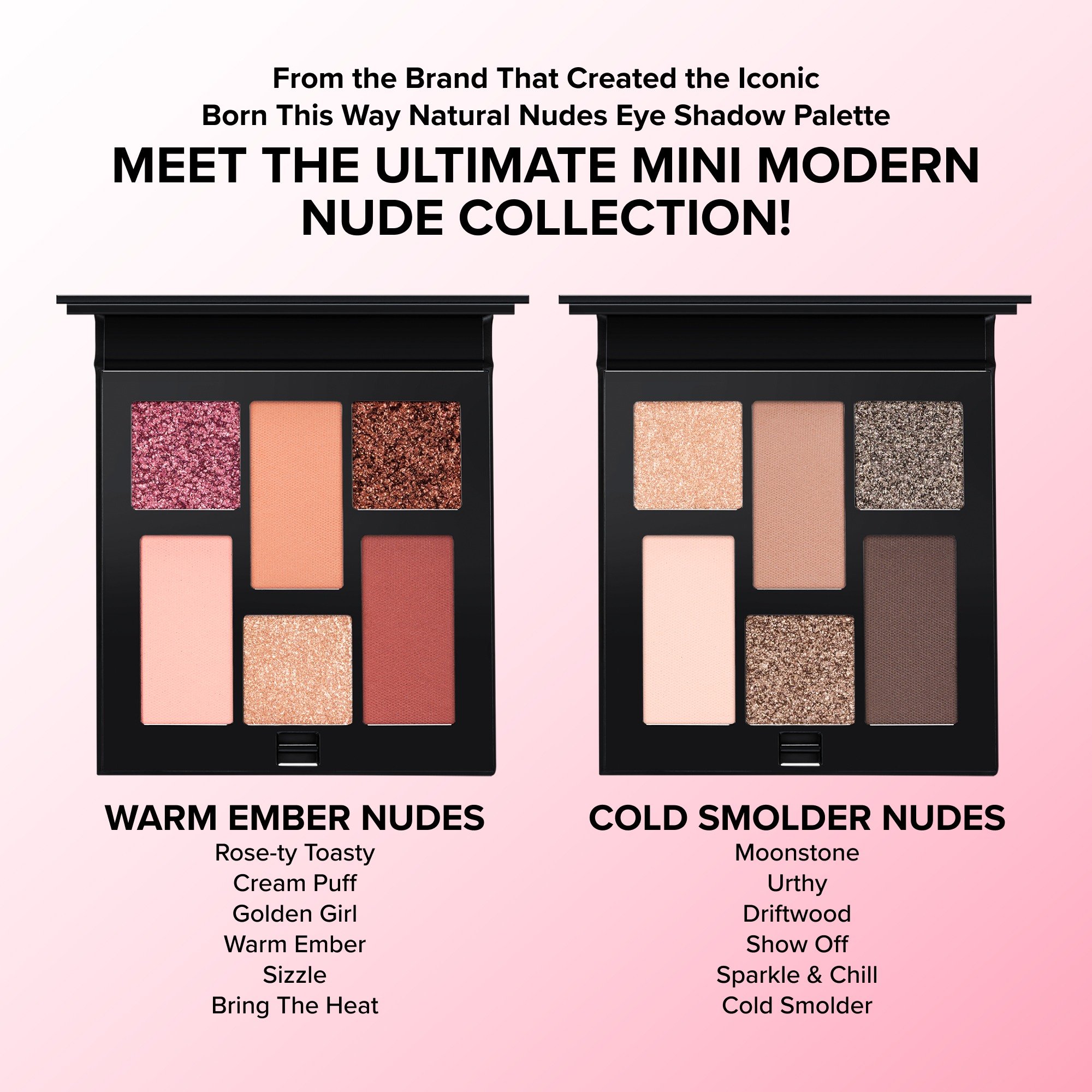 Born This Way Mini Palettes • Cold Smolder Nudes