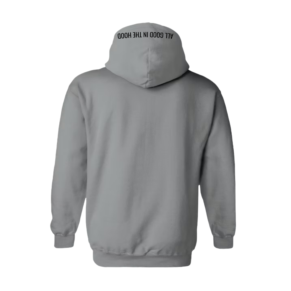 All good in the hood Hoodie