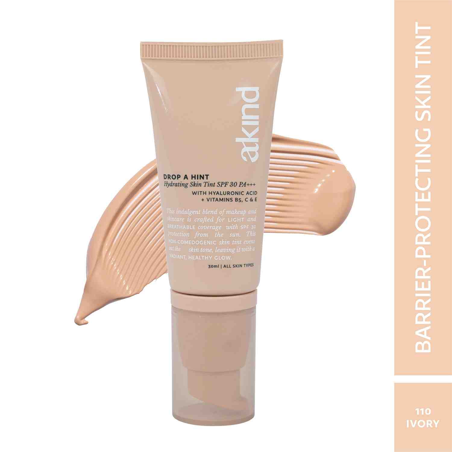 Akind Drop A Hint Hydrating Skin Tint SPF 30PA+++ Dewy Skin & Sun Protection - 110 Ivory (30ml)