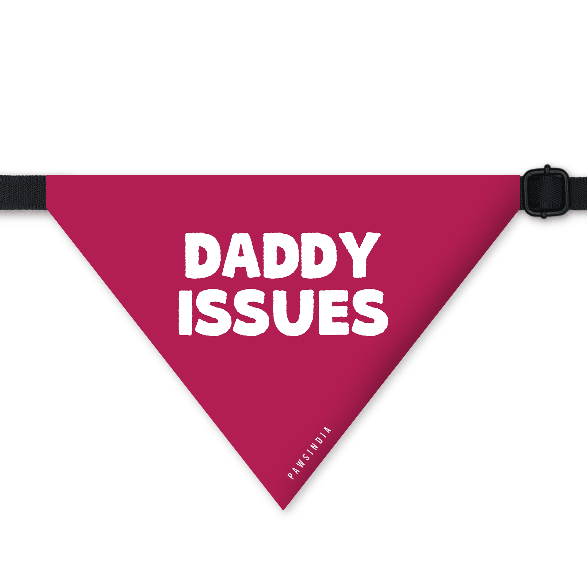 PawsIndia Pet Bandana - Daddy Issues