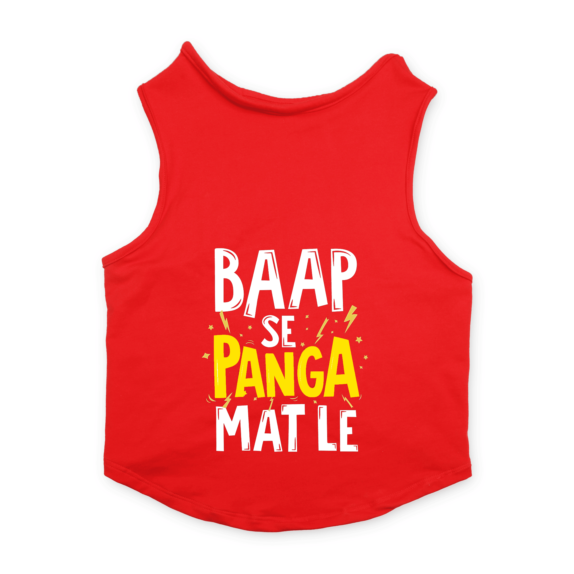PawsIndia Sleeveless Printed Dog T-Shirt - Baap Se Panga Mat Le (Red)