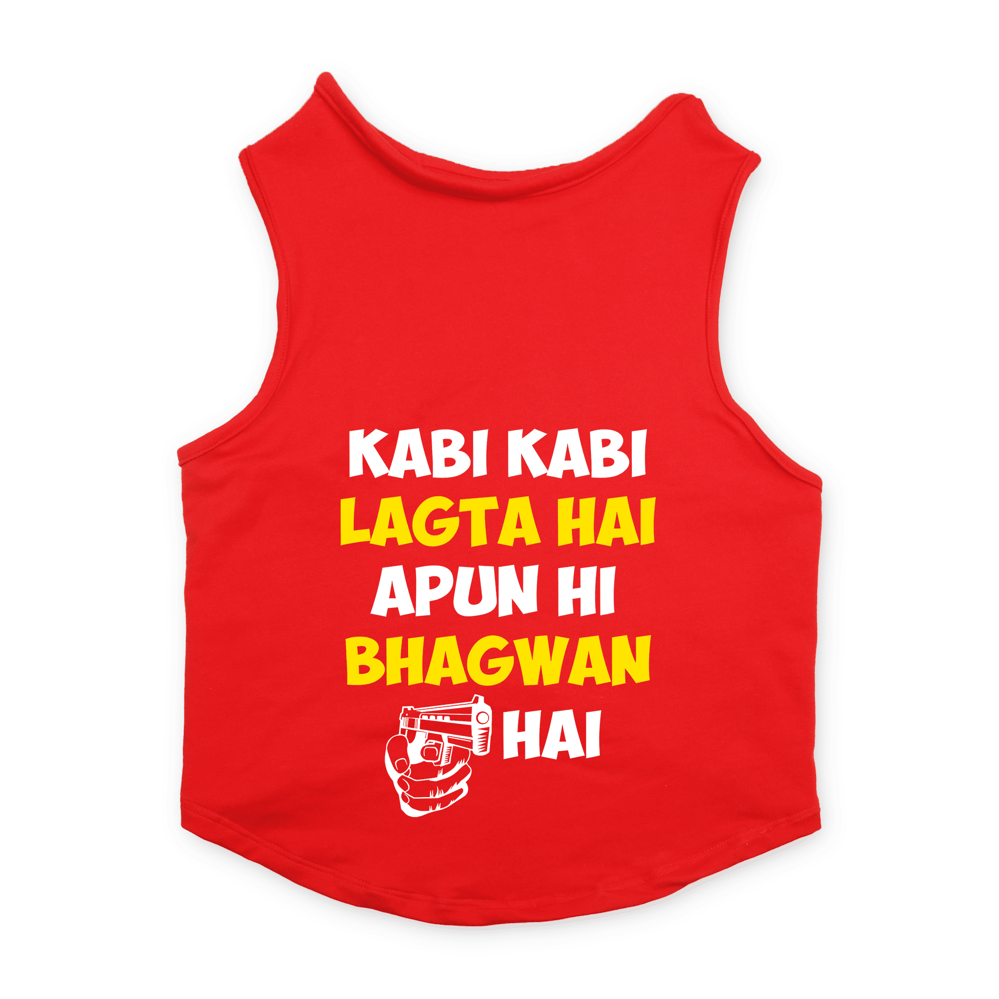 PawsIndia Sleeveless Printed Dog T-Shirt - Kabhi Kabhi Lagta Hai Apun Hi Bhagwan Hai (Red)