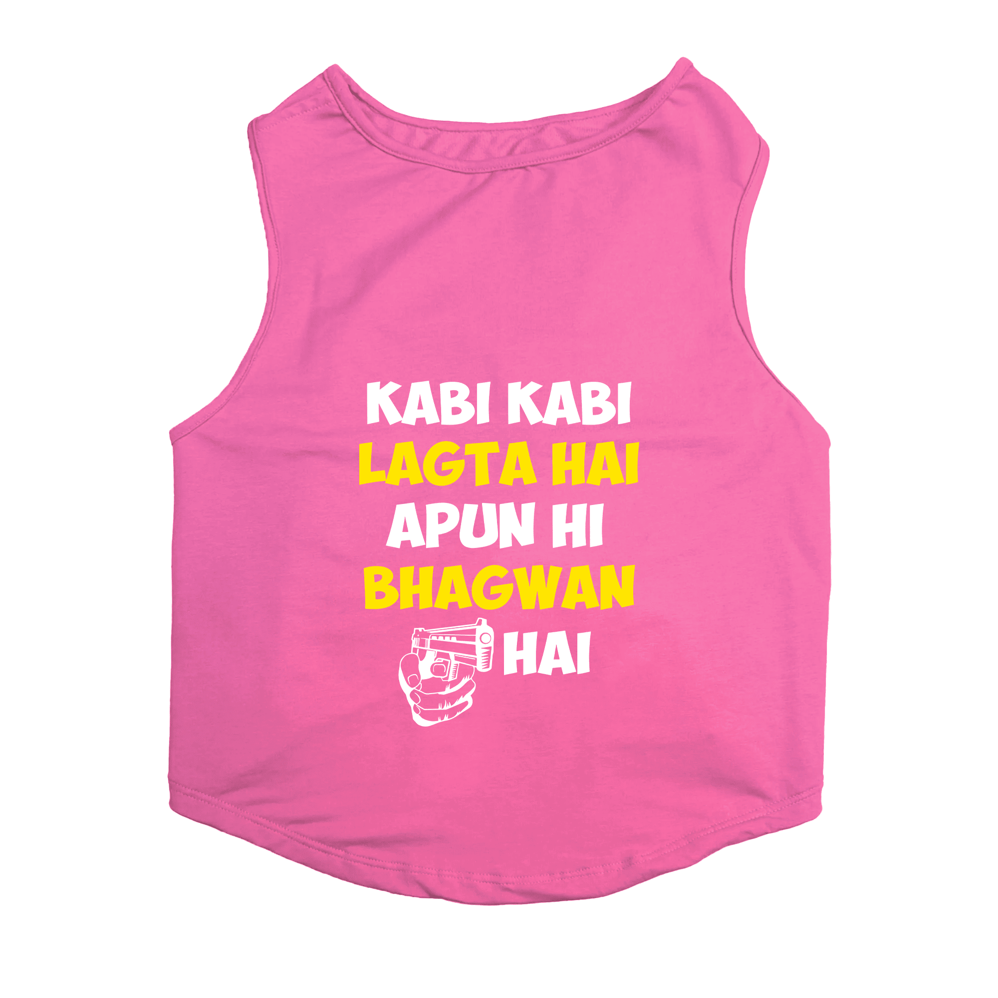 PawsIndia Sleeveless Printed Dog T-Shirt - Kabhi Kabhi Lagta Hai Apun Hi Bhagwan Hai (Pink)