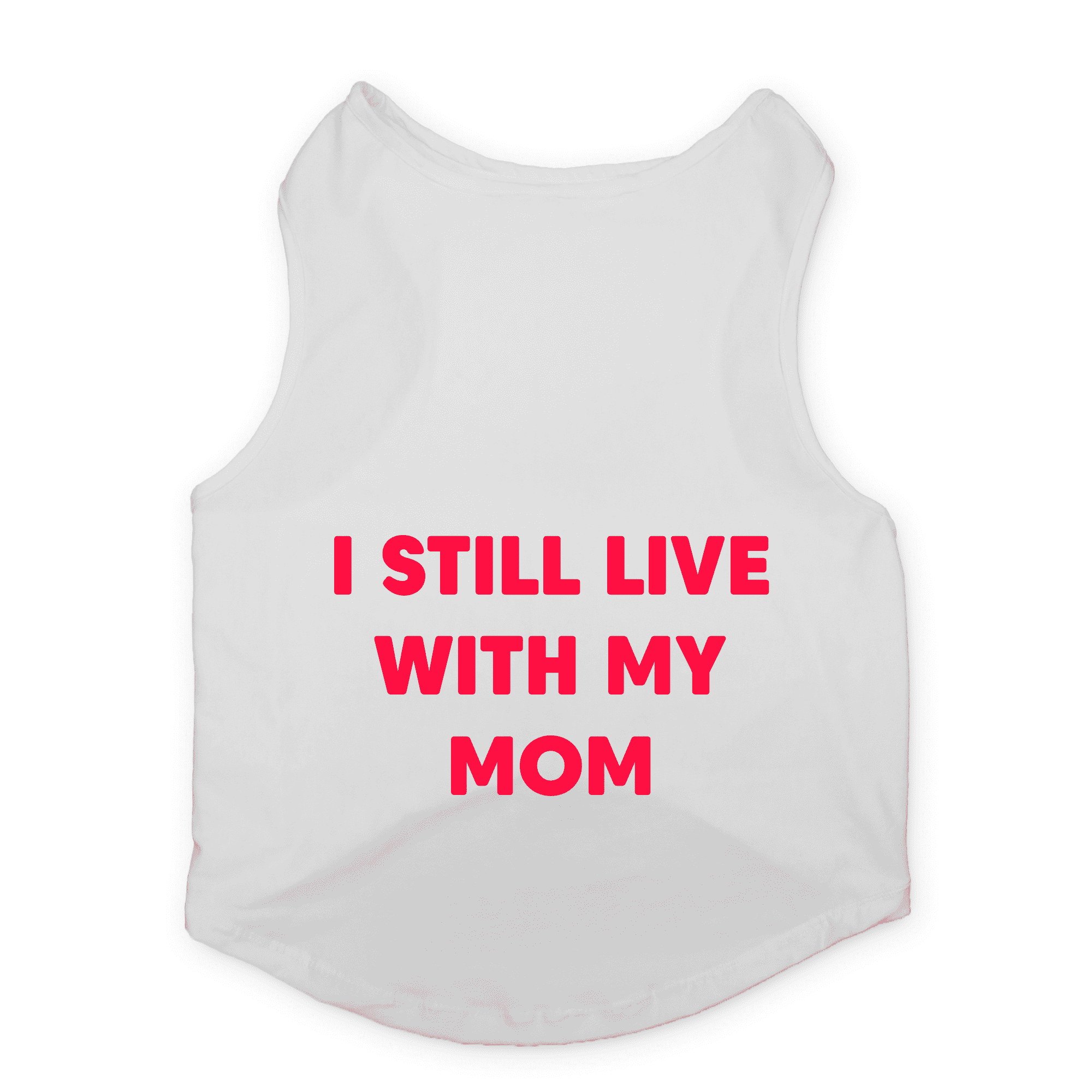 PawsIndia Sleeveless Printed Dog T-Shirt - I Still Live With My Mom (White)