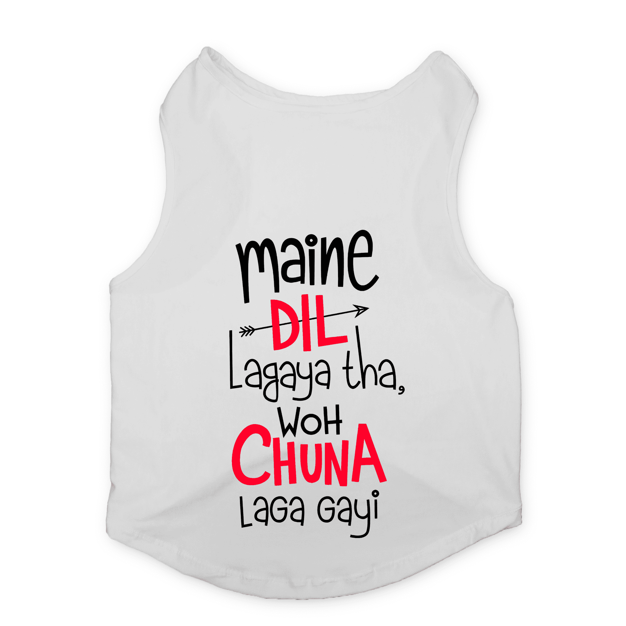 PawsIndia Sleeveless Printed Dog T-Shirt - Maine Dil Lagaya Tha Wo Chuna Laga Gayi (White)
