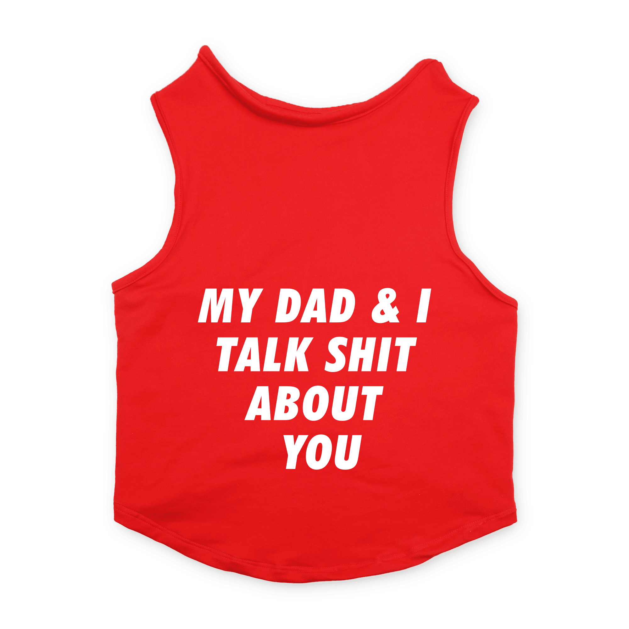 PawsIndia Sleeveless Printed Cat T-Shirt - My Dad & I Talk Shit About You (Red)
