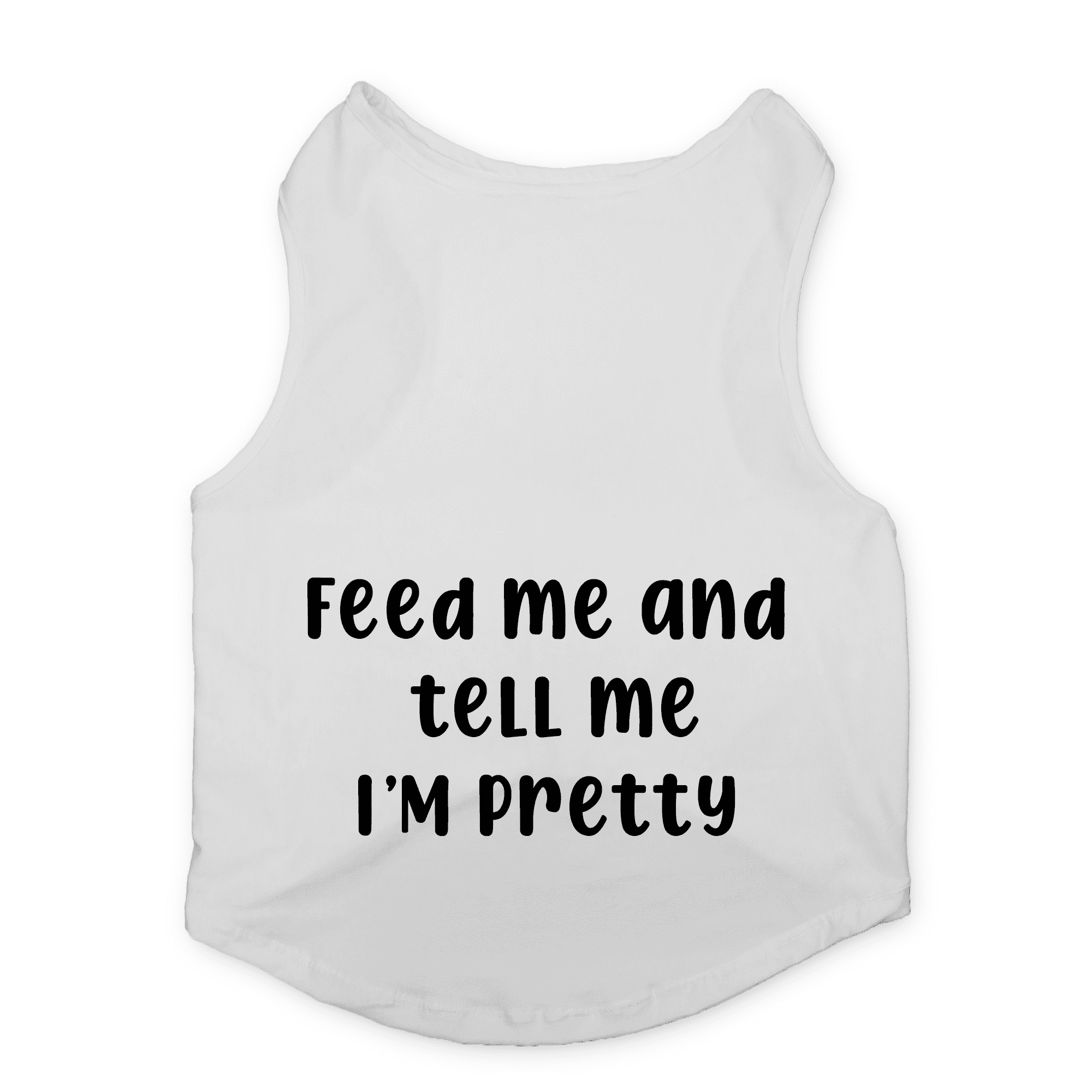 PawsIndia Sleeveless Printed Cat T-Shirt - Feed Me & Tell Me I'm Pretty (White)