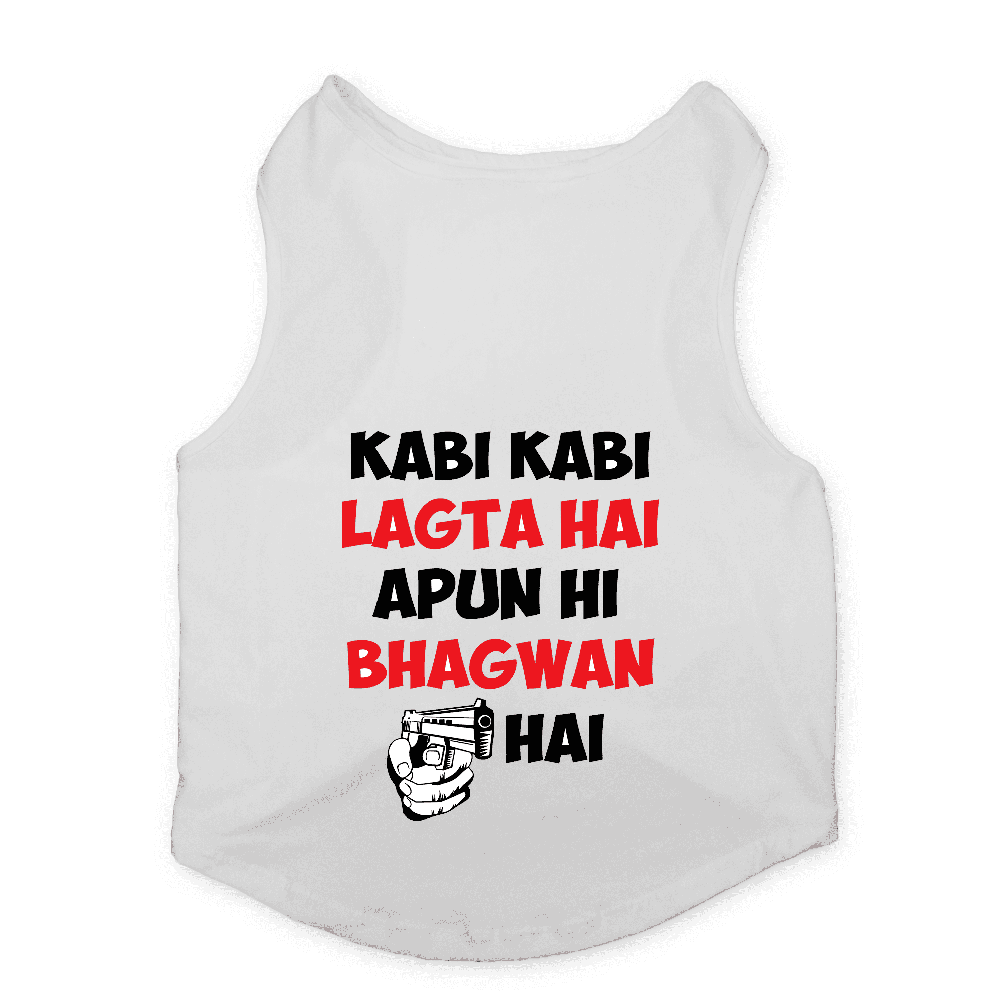 PawsIndia Sleeveless Printed Cat T-Shirt - Kabhi Kabhi Lagta Hai Apun Hi Bhagwan Hai (White)