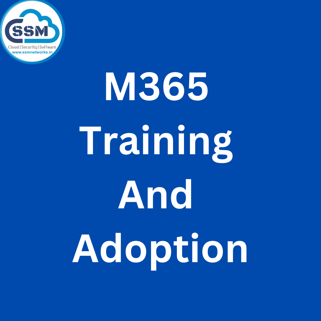M365 TRAINING AND ADOPTION