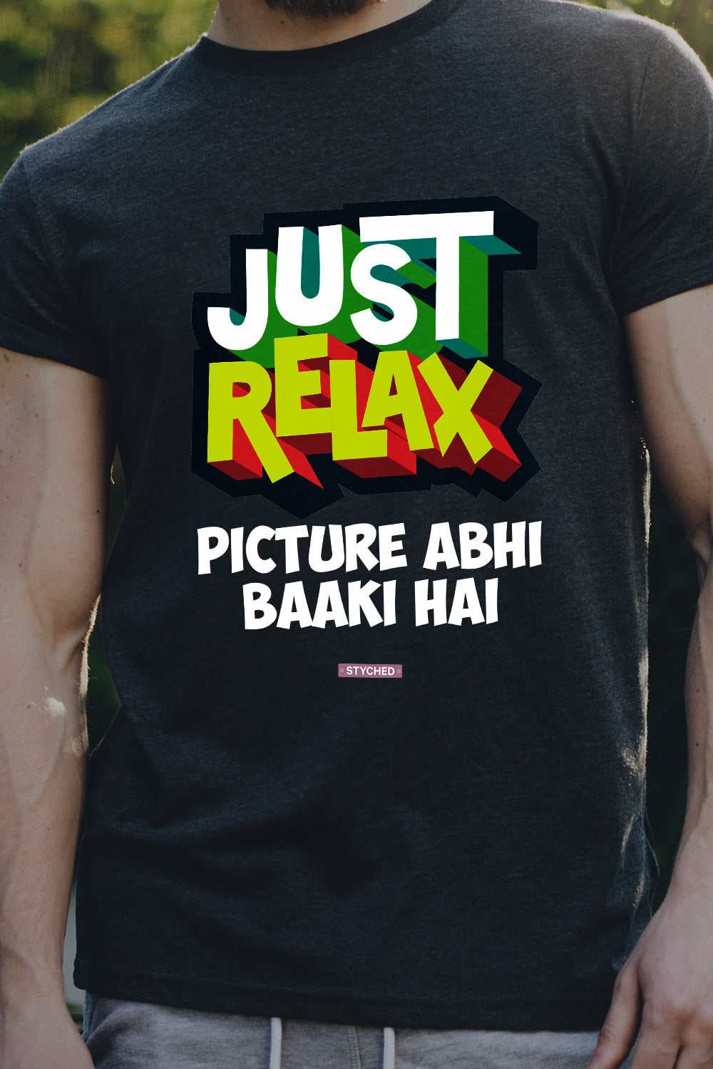 Just Relax - Picture abhi baaki hai - Graphic Cotton Tshirt