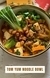 Recipe : Tom Yum Noodle Bowl