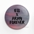 BTS ARMY FOREVER pin button badge | for bts k-pop fan merch gift | 58mm | by Purplebees